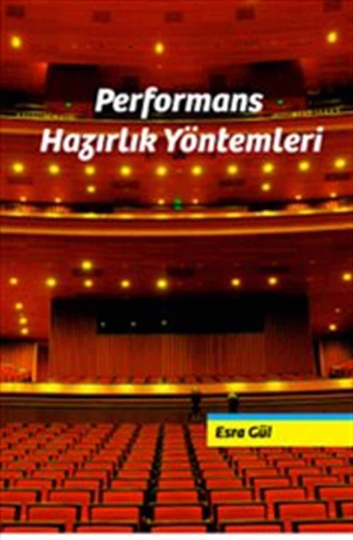 Performans Hazırlık Yöntemleri