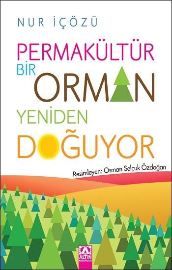 Permakültür Bir Orman Yeniden Doğuyor