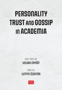 Personality Trust and Gossip in Academia