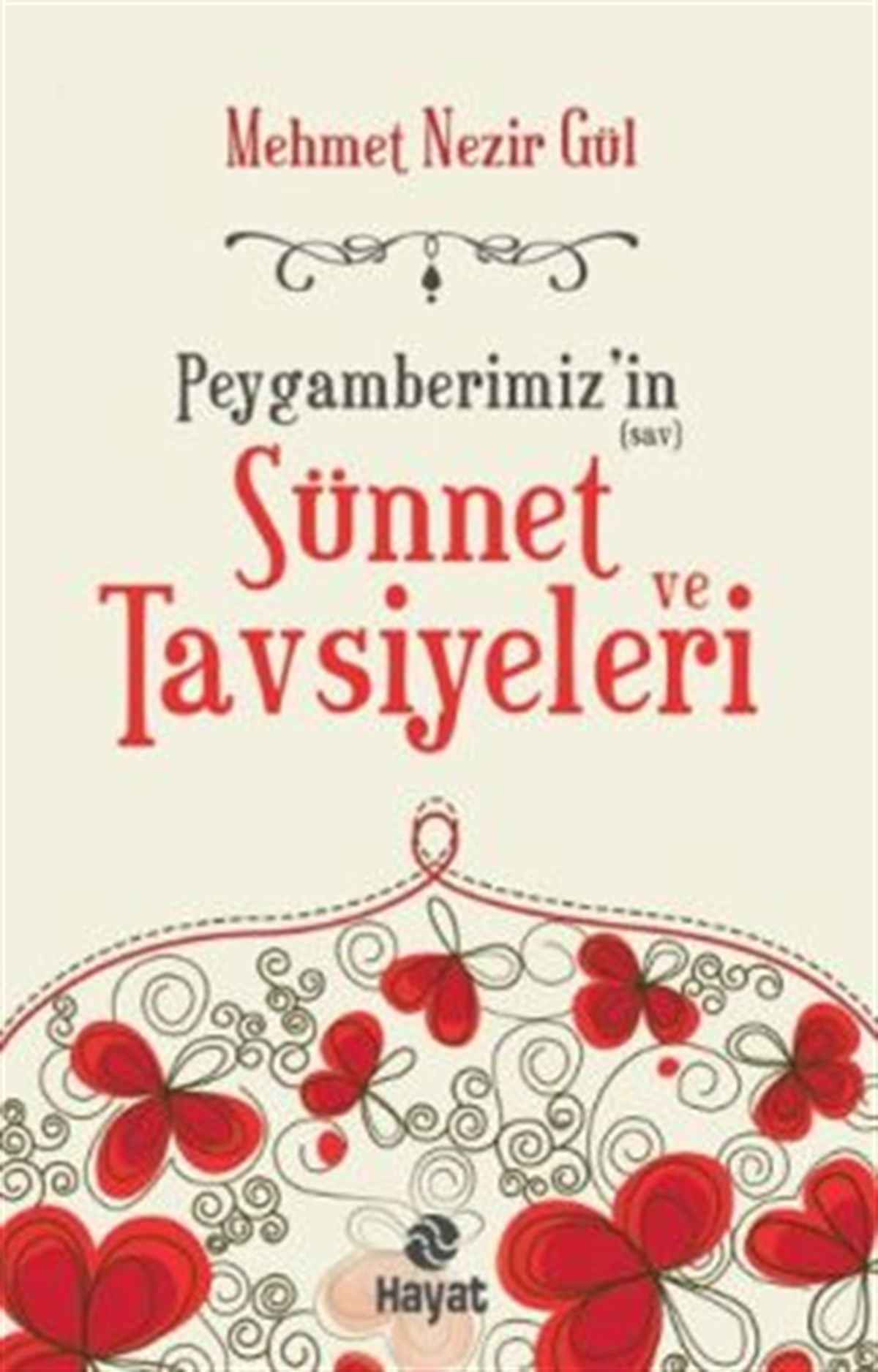 Peygamberimiz'in (sav) Sünnet ve Tavsiyeleri