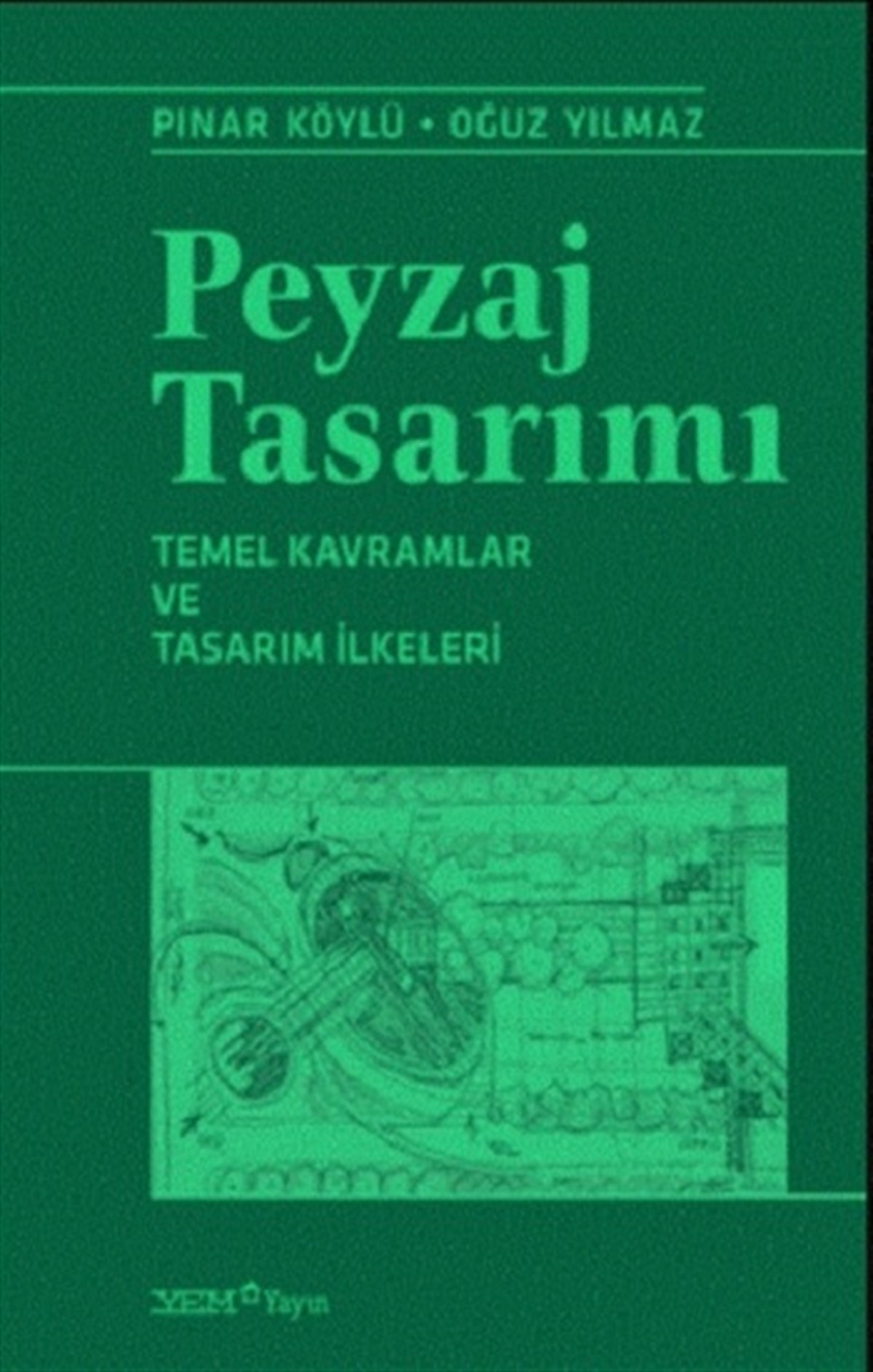 Peyzaj Tasarımı – Temel Kavramlar ve Tasarım İlkeleri