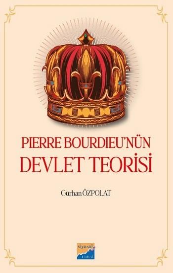 Pierre Bourdieu’nün Devlet Teorisi