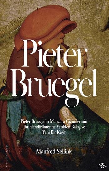 Pieter Bruegel’in Manzara Çizimlerinin Tarihlendirilmesine Yeniden Bakış ve Yeni Bir Keşif