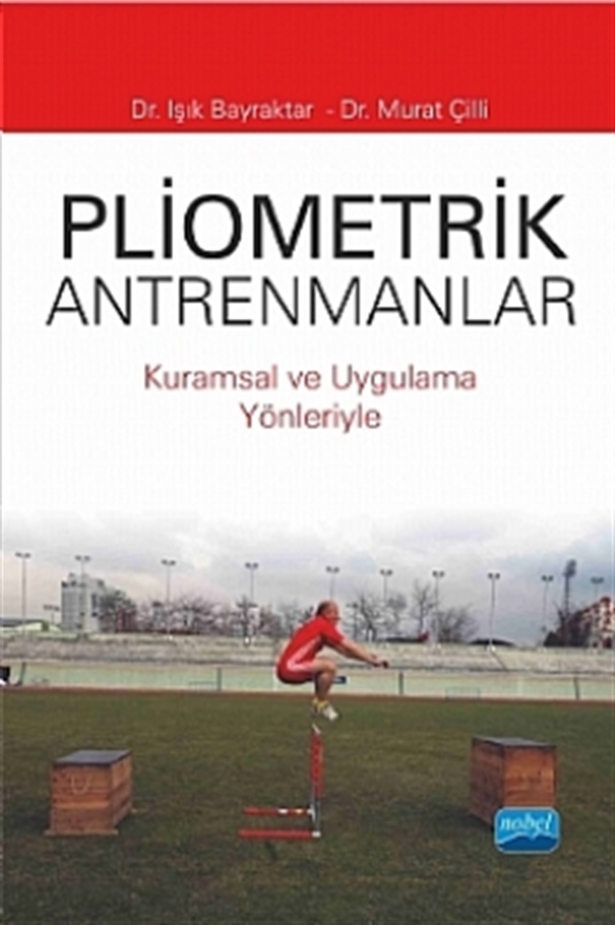 Pliometrik Antrenmanlar Kuramsal ve Uygulama Yönleriyle