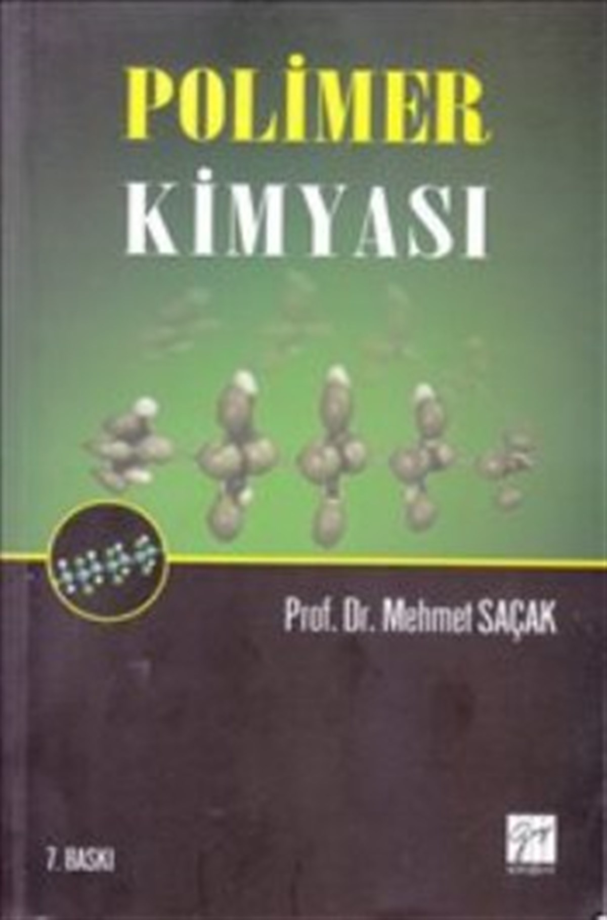 Polimer Kimyası (Mehmet Saçak)