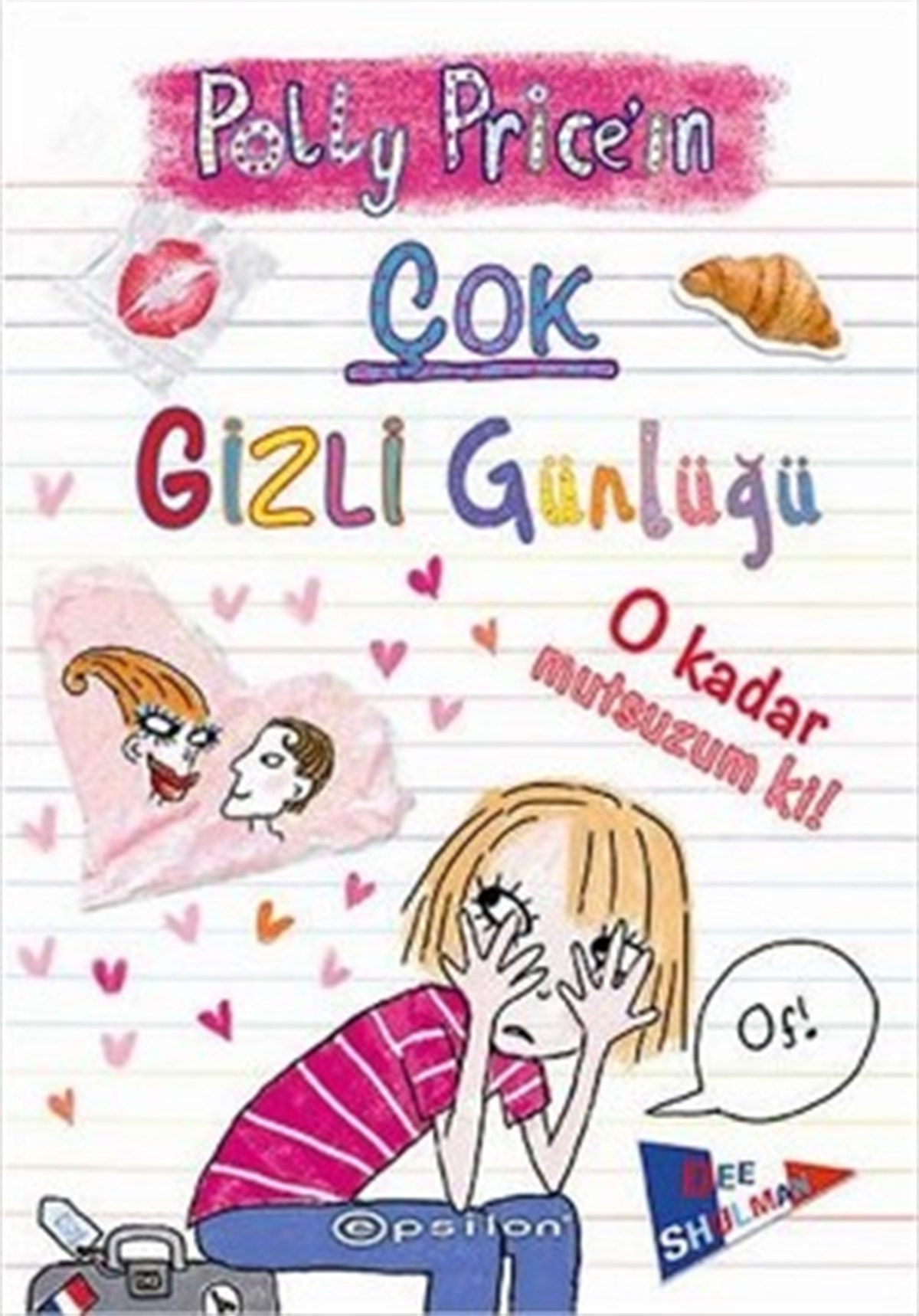 Polly Price’in Çok Gizli Günlüğü: O Kadar Mutsuzum Ki!