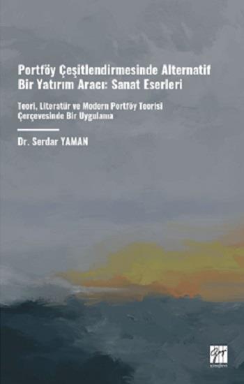 Portföy Çeşitlendirmesinde Alternatif Bir Yatırım Aracı: Sanat Eserleri