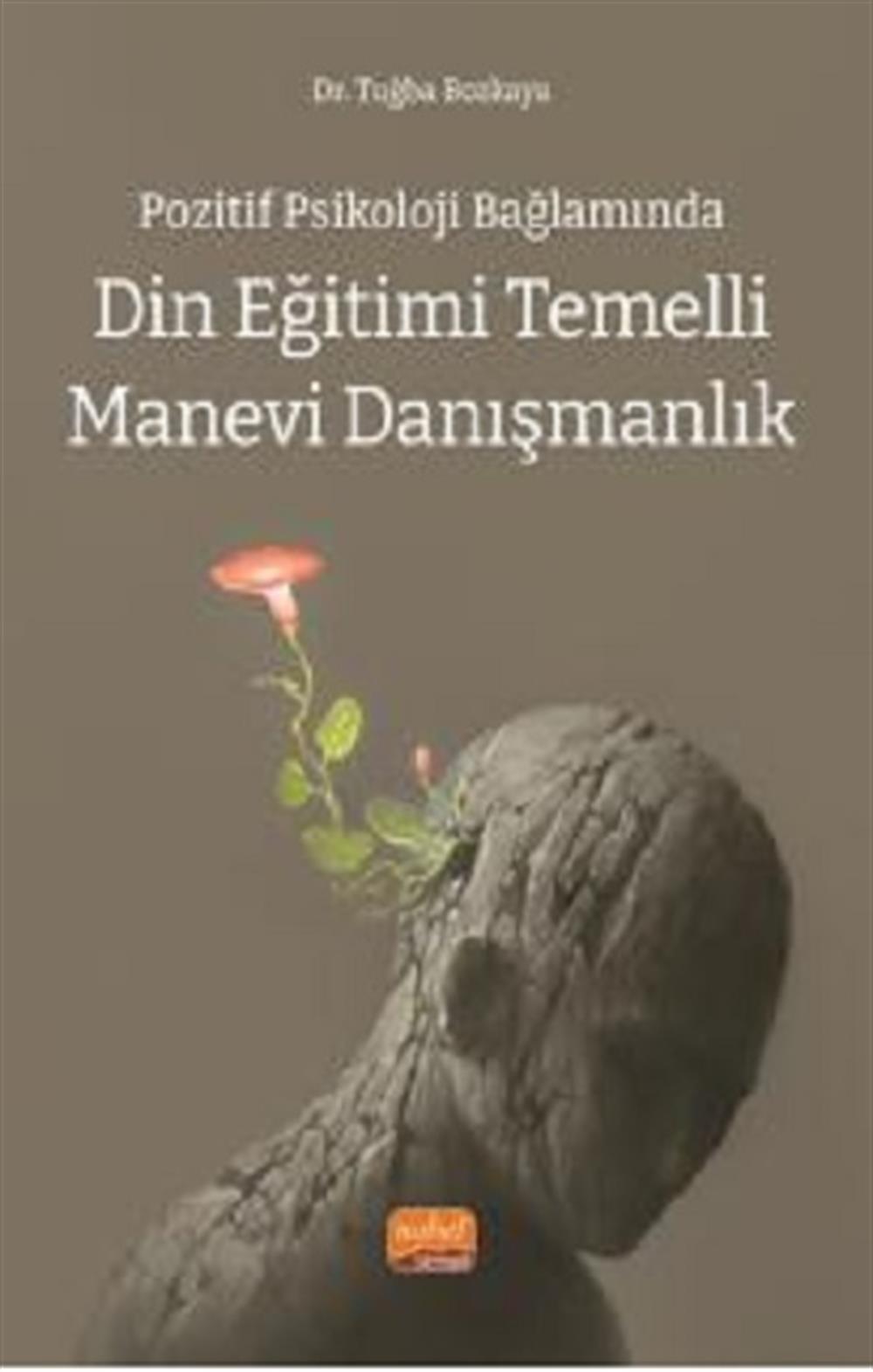 Pozitif Psikoloji Bağlamında Din Eğitimi Temelli Manevi Danışmanlık