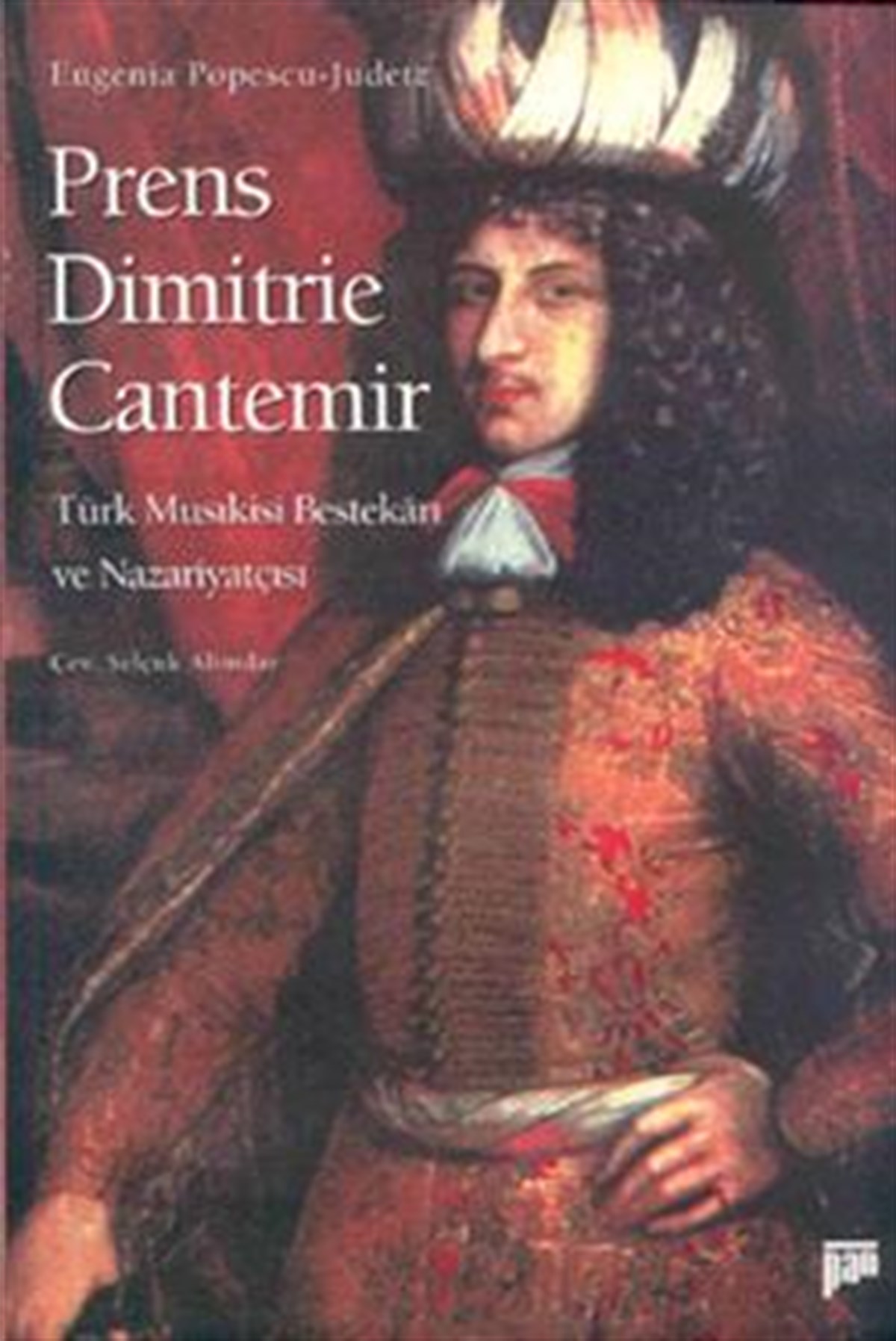 Prens Dimitrie Cantemir Türk Musıkisi Bestekarı ve Nazariyatçısı