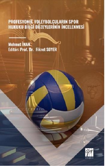 Profesyonel Voleybolcuların Spor Hukuku Bilgi Düzeylerinin İncelenmesi