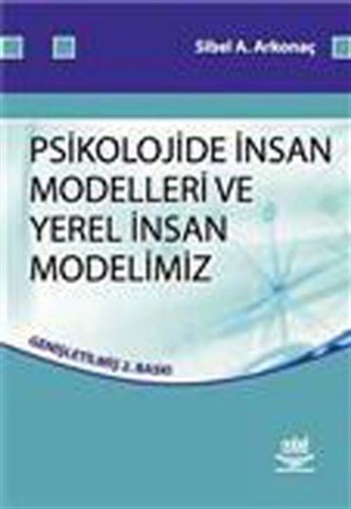Psikolojide İnsan Modelleri ve Yerel İnsan Modellerimiz