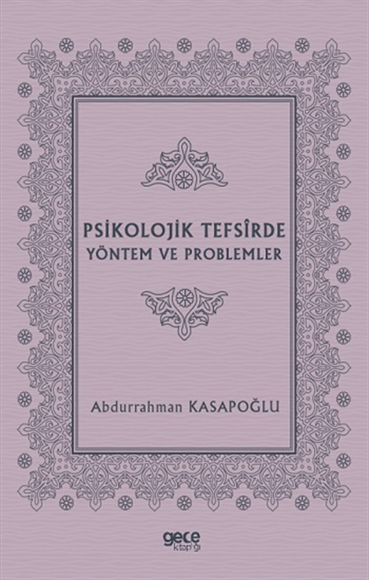 Psikolojik Tefsirde Yöntem ve Problemler