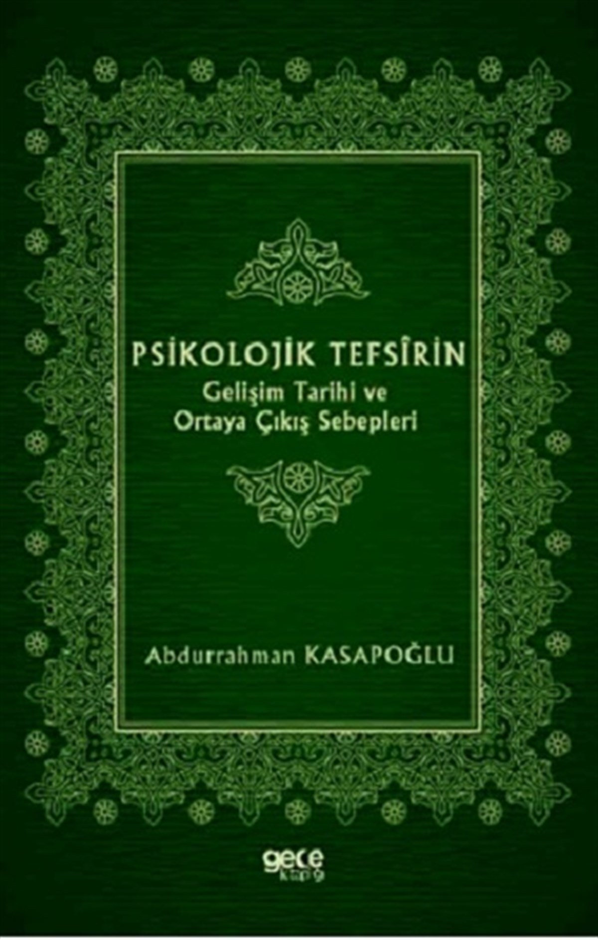 Psikolojik Tefsirin Gelişim Tarihi ve Ortaya Çıkış Sebepleri