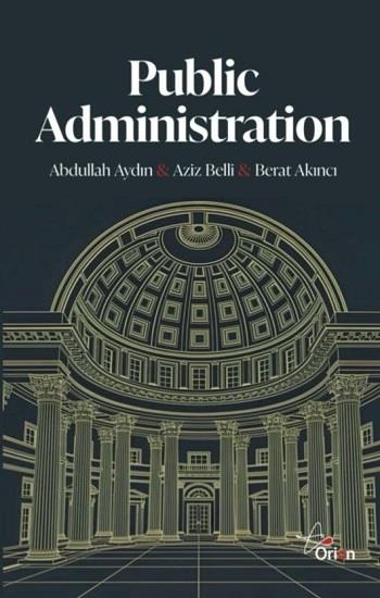 Public Administration;Theory - Practice - Change