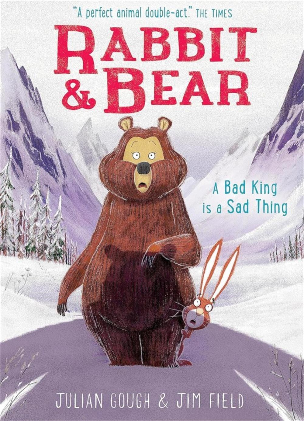 Rabbit and Bear: A Bad King is a Sad Thing : Book 5