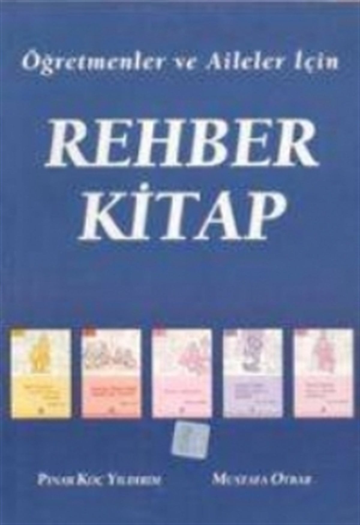 Rehber Kitap -Öğretmen ve Aileler için-