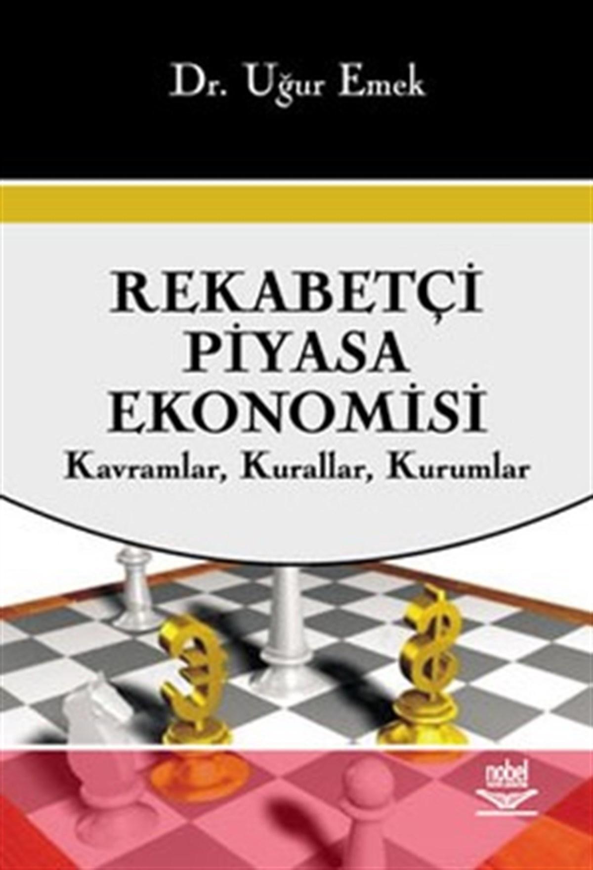 Rekabetçi Piyasa Ekonomisi (Kavramlar, Kurallar, Kurumlar)
