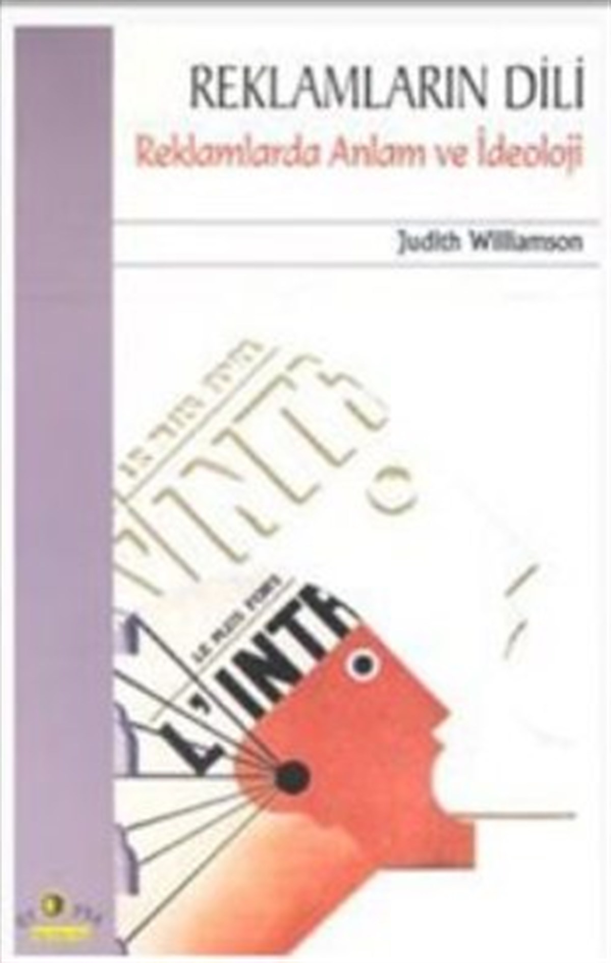 Reklamların Dili Reklamlarda Anlam ve İdeoloji
