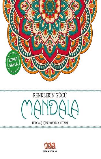 Renklerin Gücü Mandala -  Her Yaş İçin Boyama Kitabı