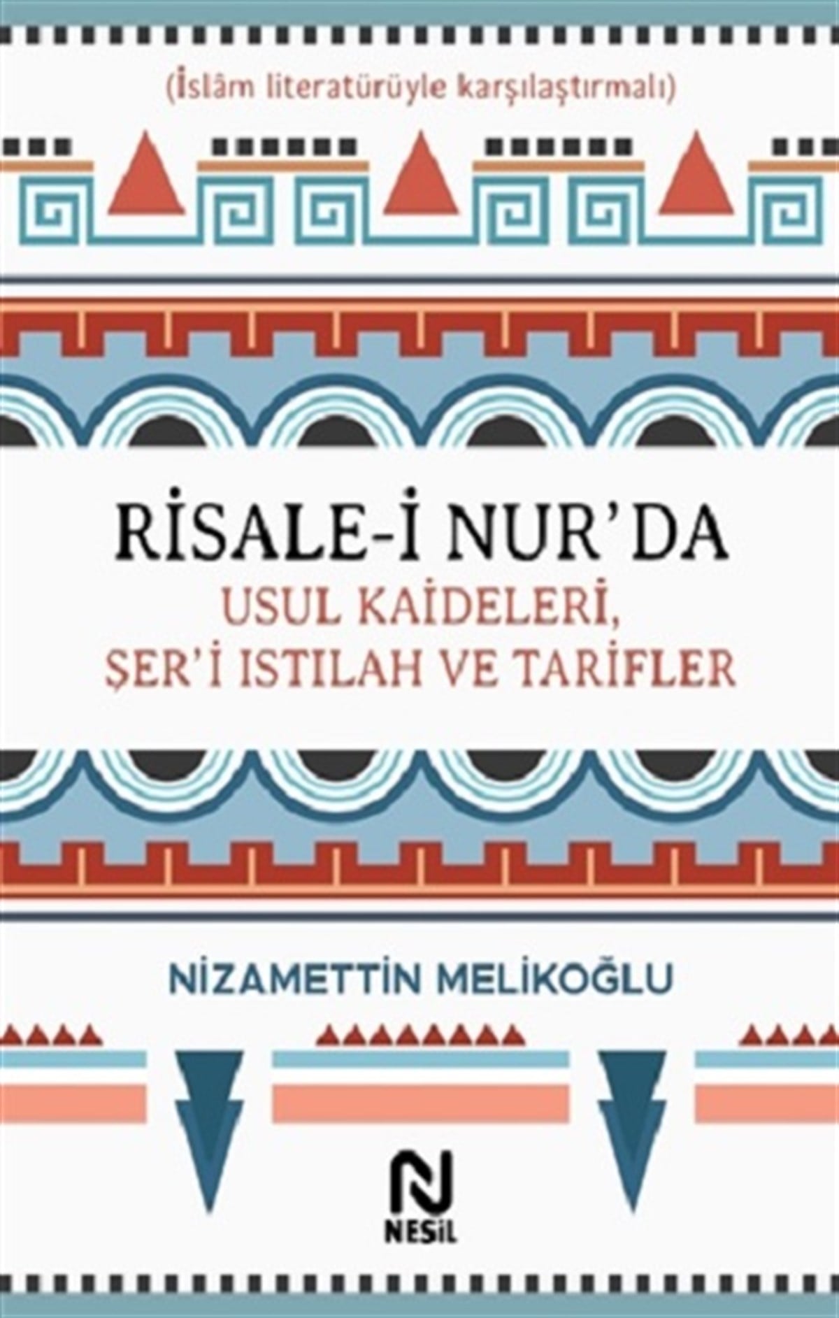 Risale-i Nur’da Usul Kaideleri, Şer’i Istılah ve Tarifler (Ciltli)