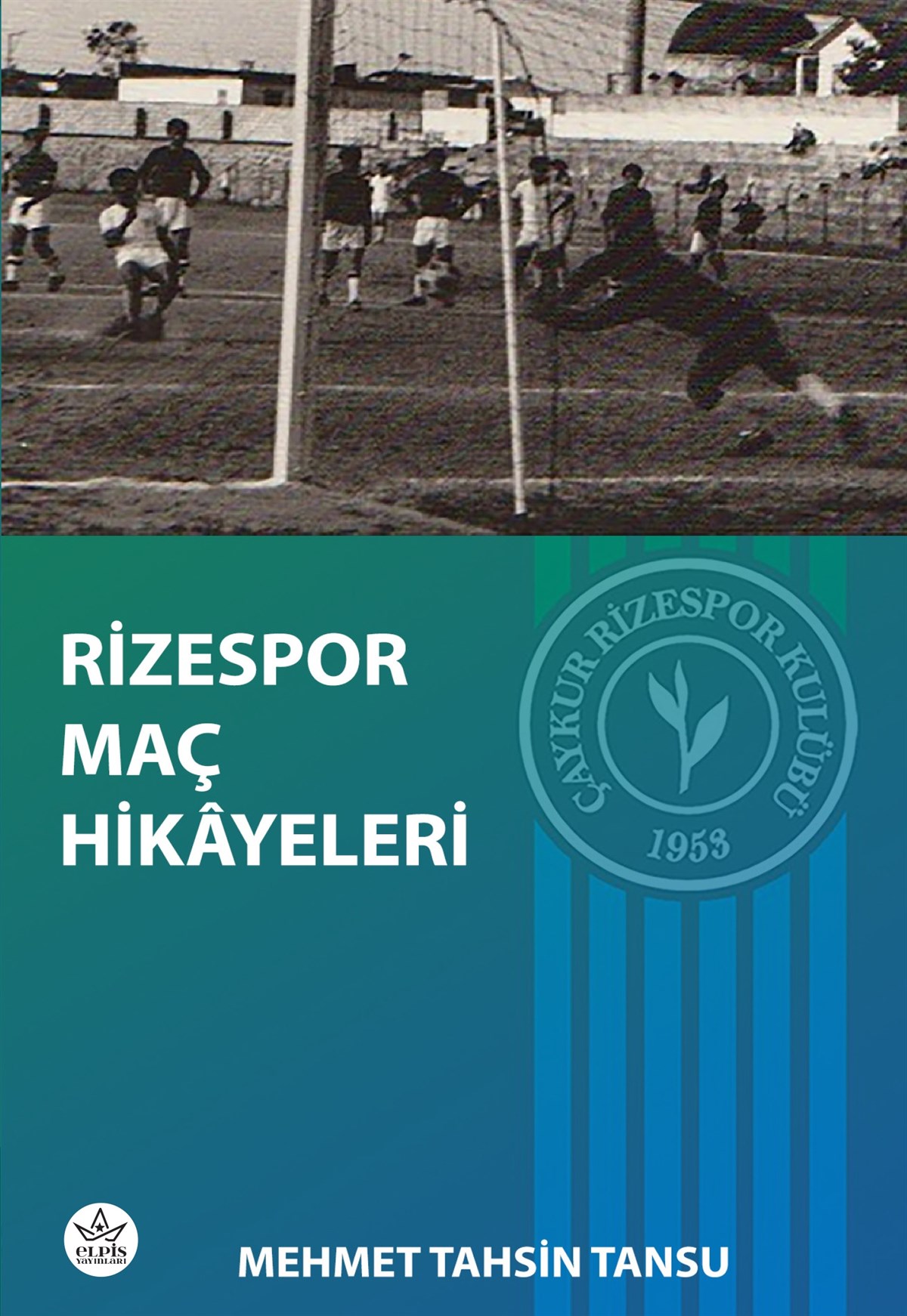 Rizespor Maç Hikâyeleri