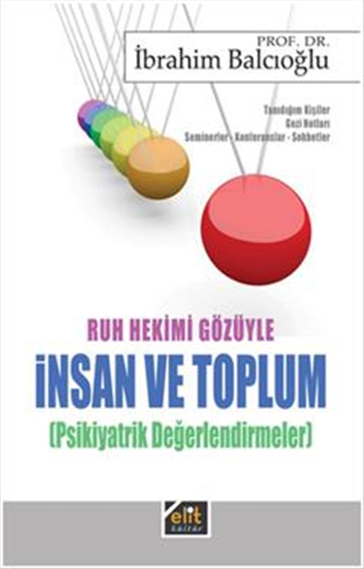 Ruh Hekimi Gözüyle İnsan ve Toplum