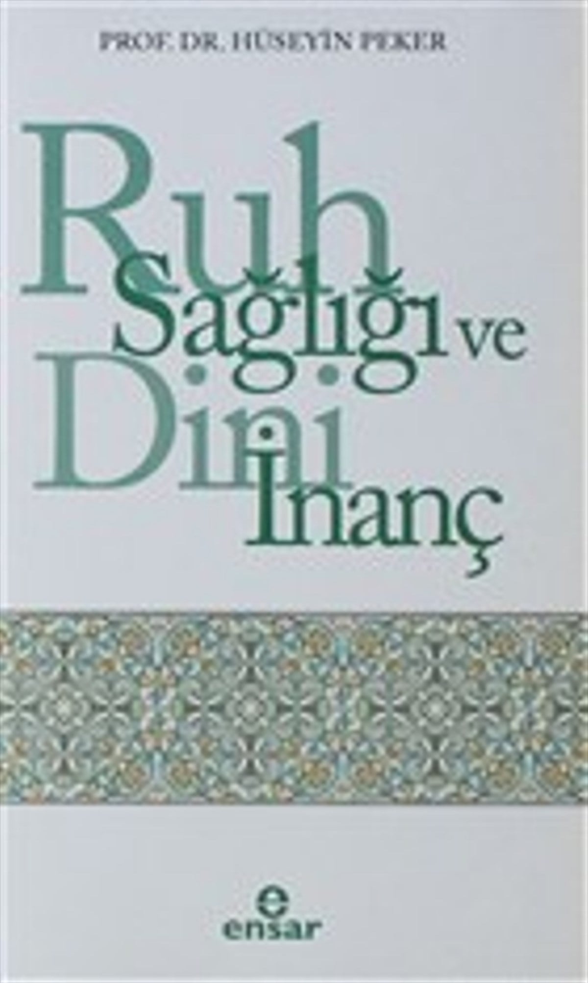 Ruh Sağlığı ve Dini İnanç