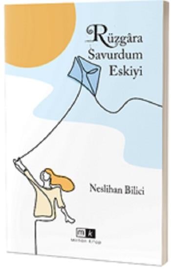 Rüzgara Savurdum Eskiyi