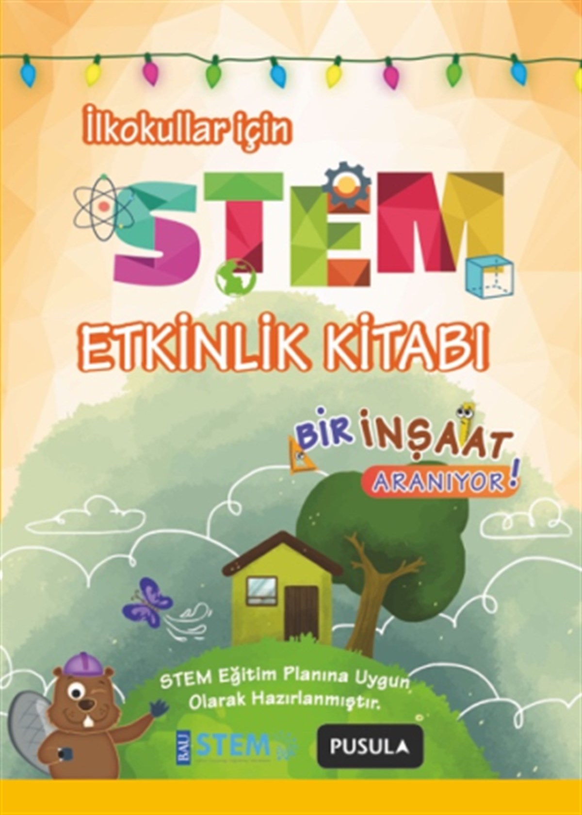 STEM Etkinlik Kitabı - Bir İnşaat Aranıyor!
