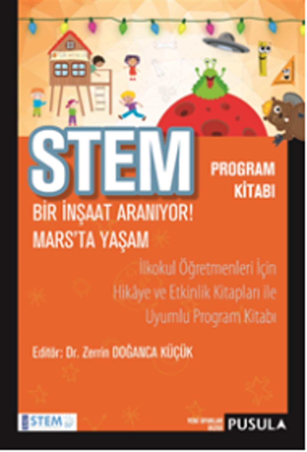 STEM Program Kitabı - Bir İnşaat Aranıyor! & Mars'ta Yaşam