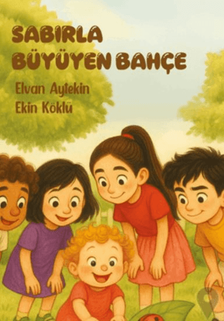 Sabırla Büyüyen Bahçe
