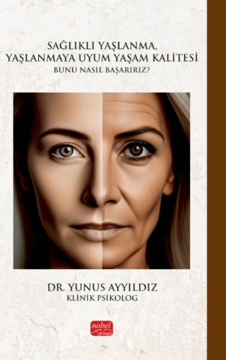 Sağlıklı Yaşlanma, Yaşlanmaya Uyum Yaşam Kalitesi