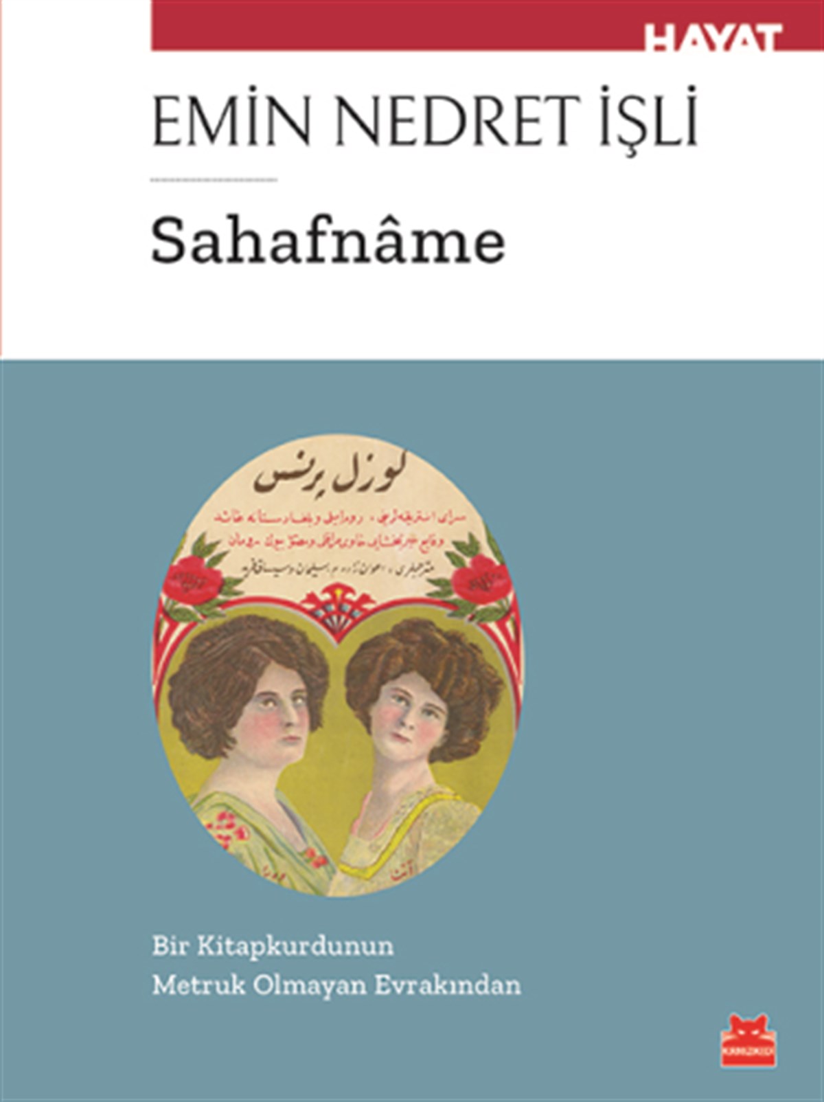Sahafname - Bir Kitap Kurdunun Metruk Olmayan Evrakından