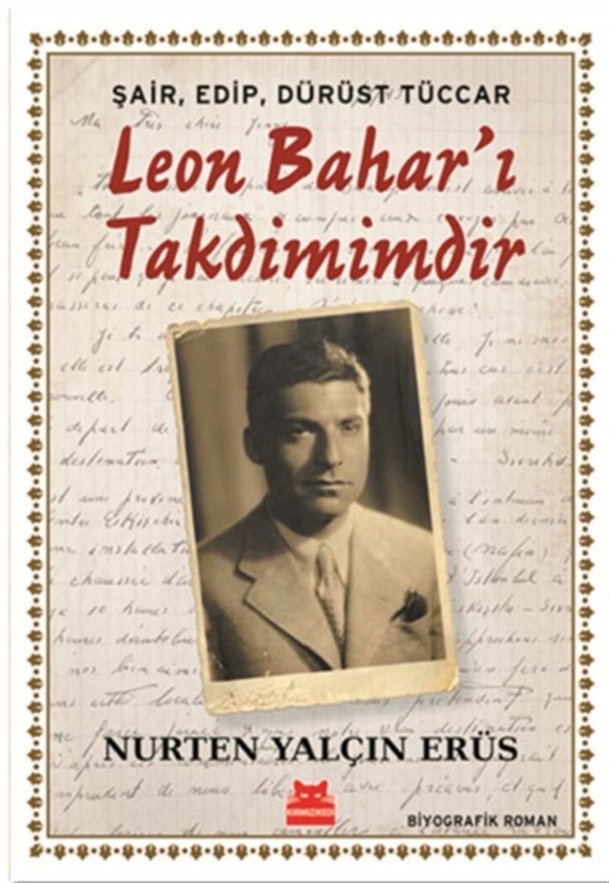 Şair, Edip, Dürüst Tüccar Leon Bahar’ı Takdimimdir