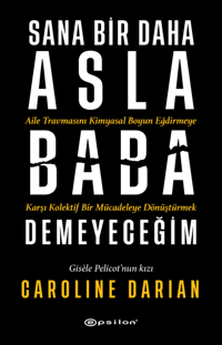 Sana Bir Daha Asla Baba Demeyeceğim