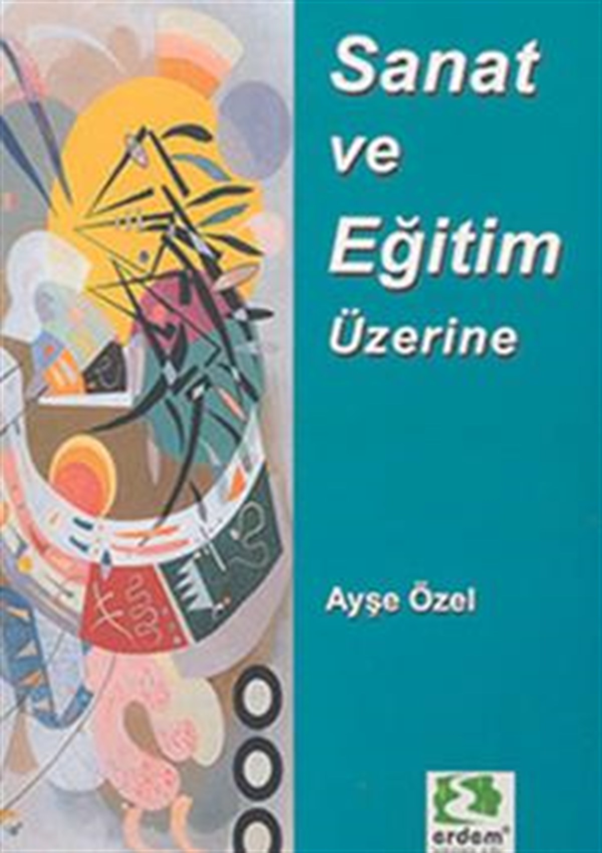 Sanat ve Eğitim Üzerine