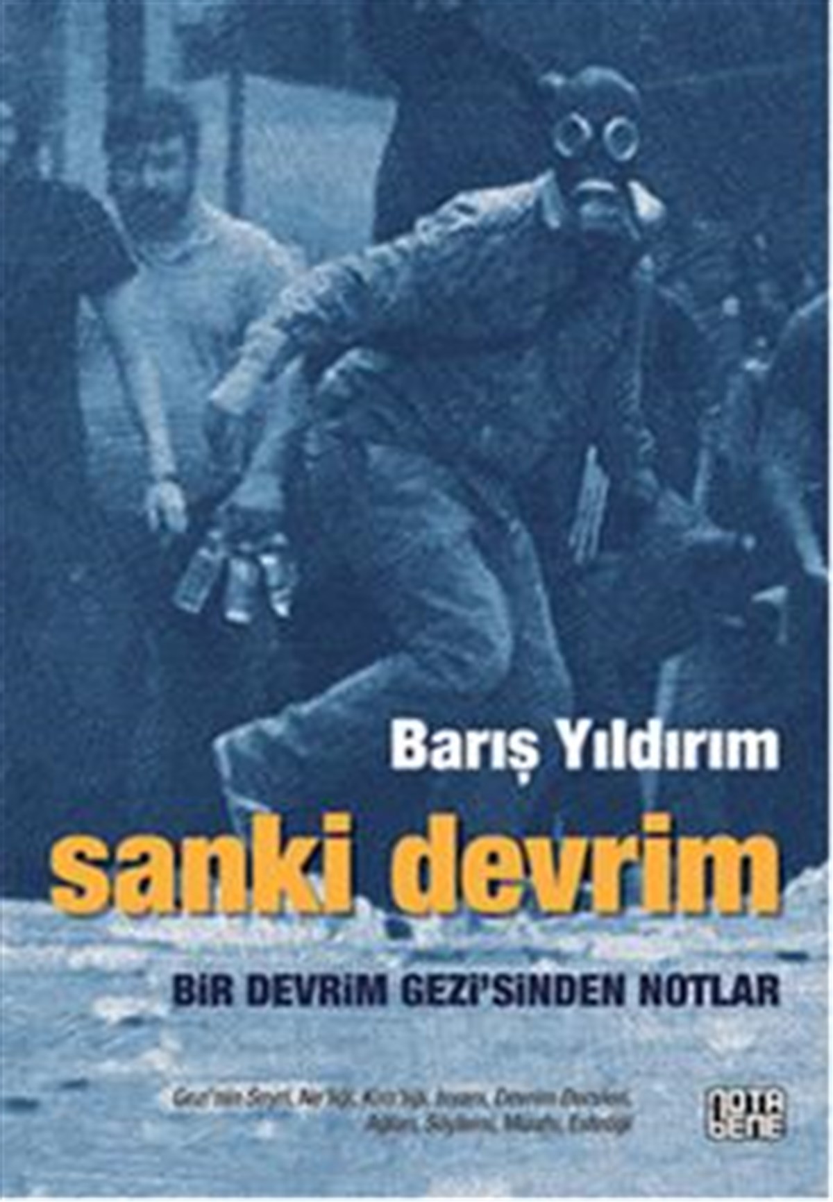 Sanki Devrim - Bir Devrim Gezi’sinden Notlar