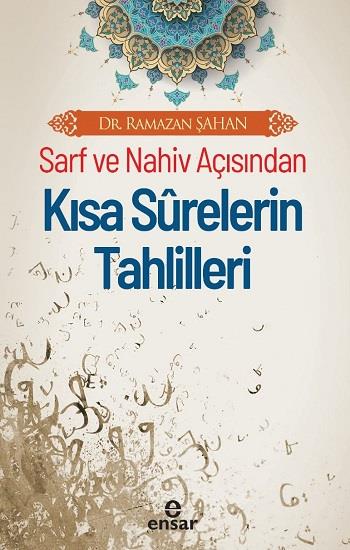 Sarf Ve Nahiv Açısından Kısa Surelerin Tahlilleri