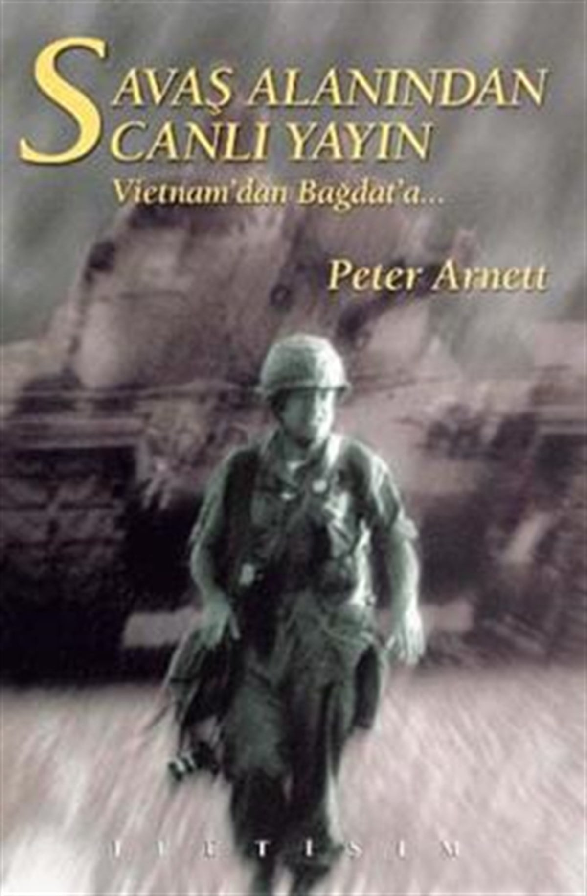Savaş Alanından Canlı Yayın: Vietnam'dan Bağdat'a...