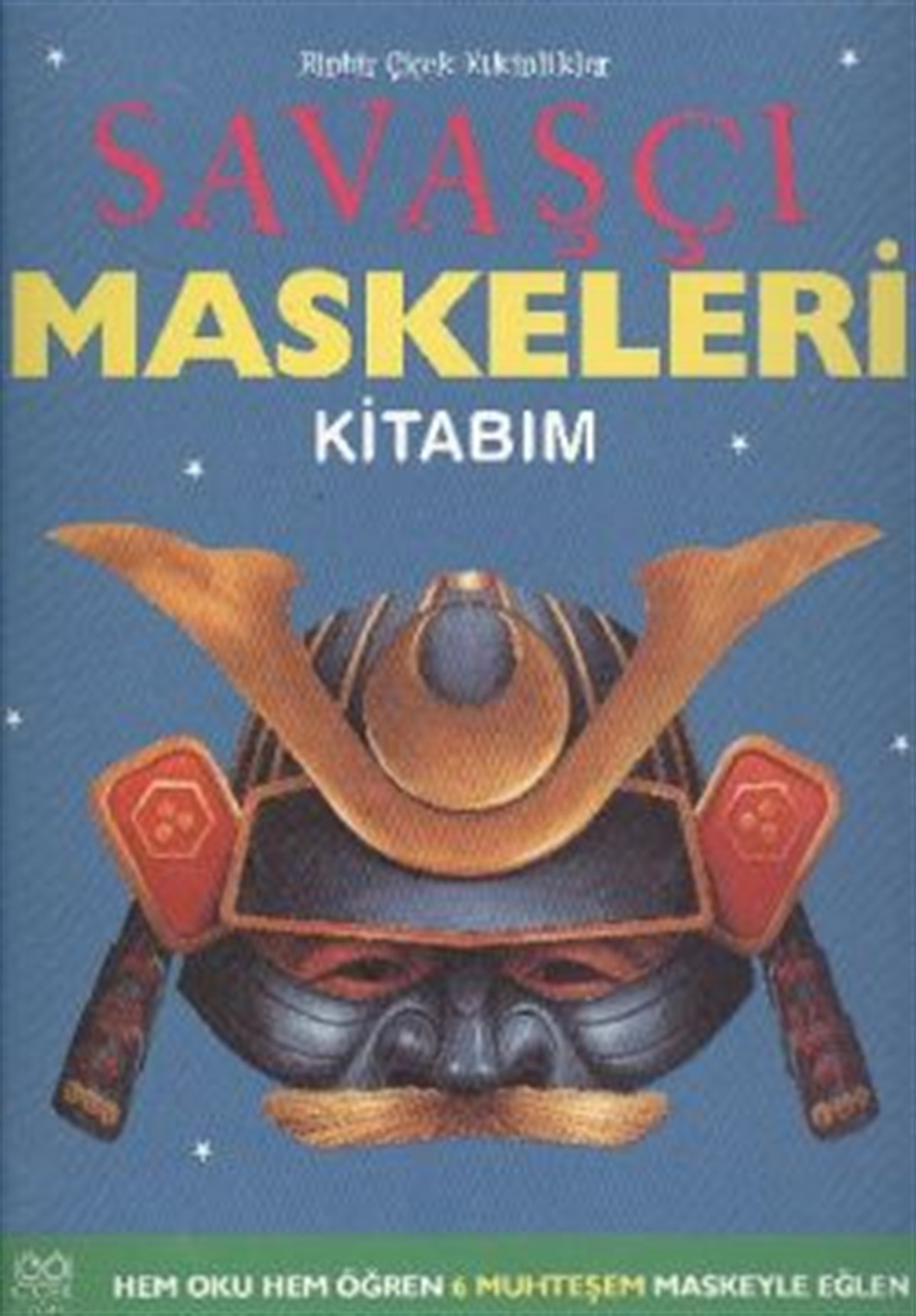 Savaşçı Maskeleri Kitabım