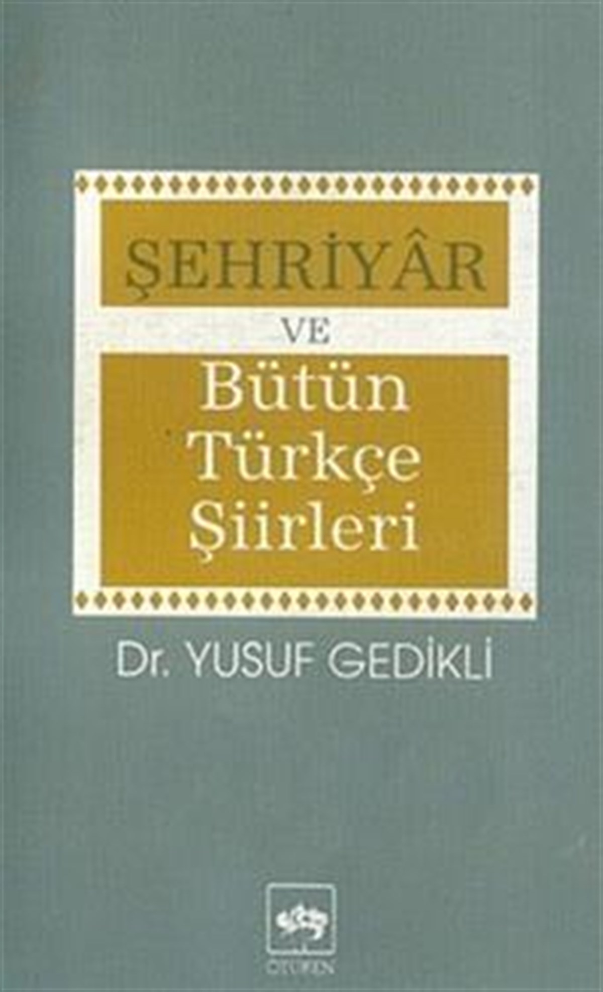 Şehriyar ve Bütün Türkçe Şiirleri