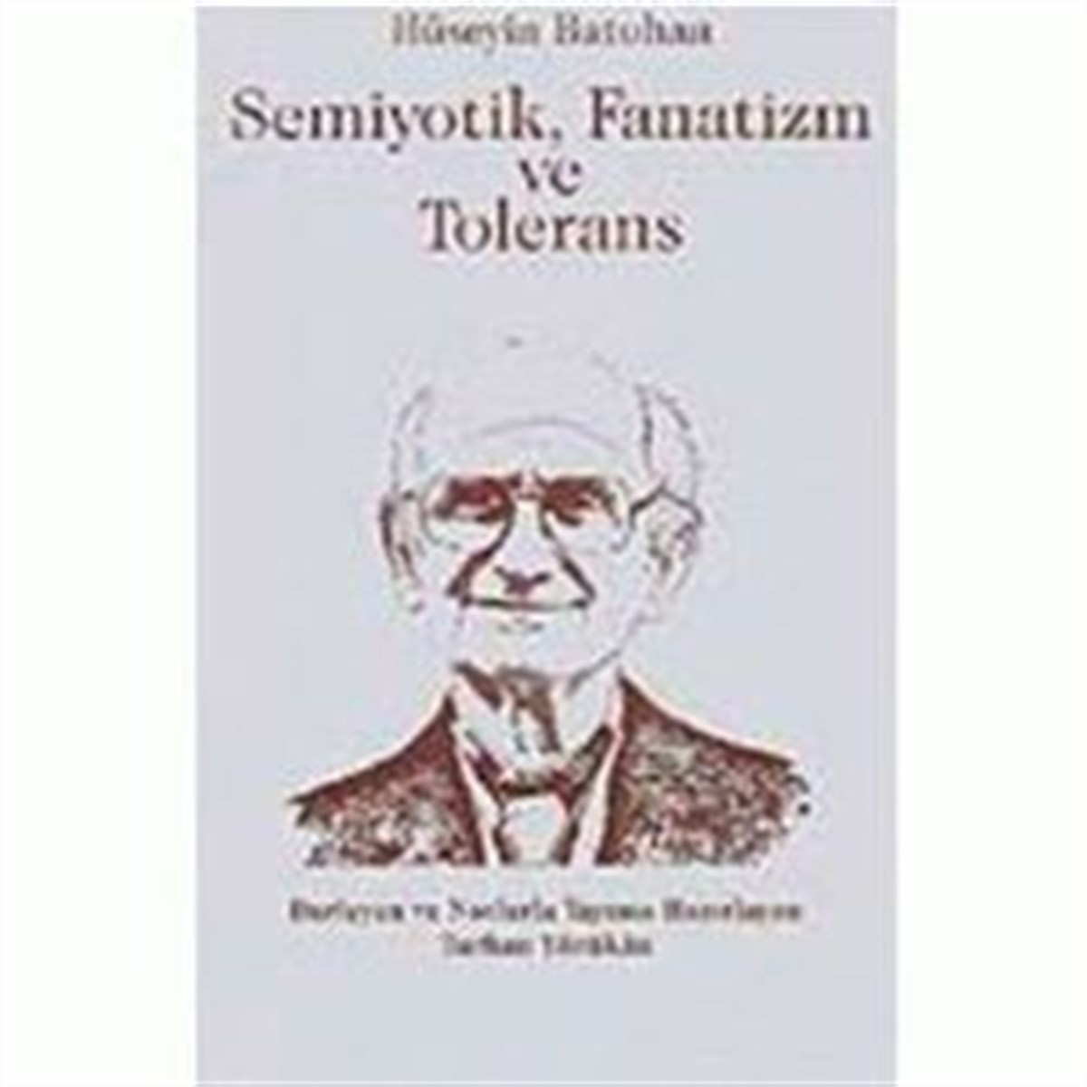 Semiyotik, Fanatizm ve Tolerans