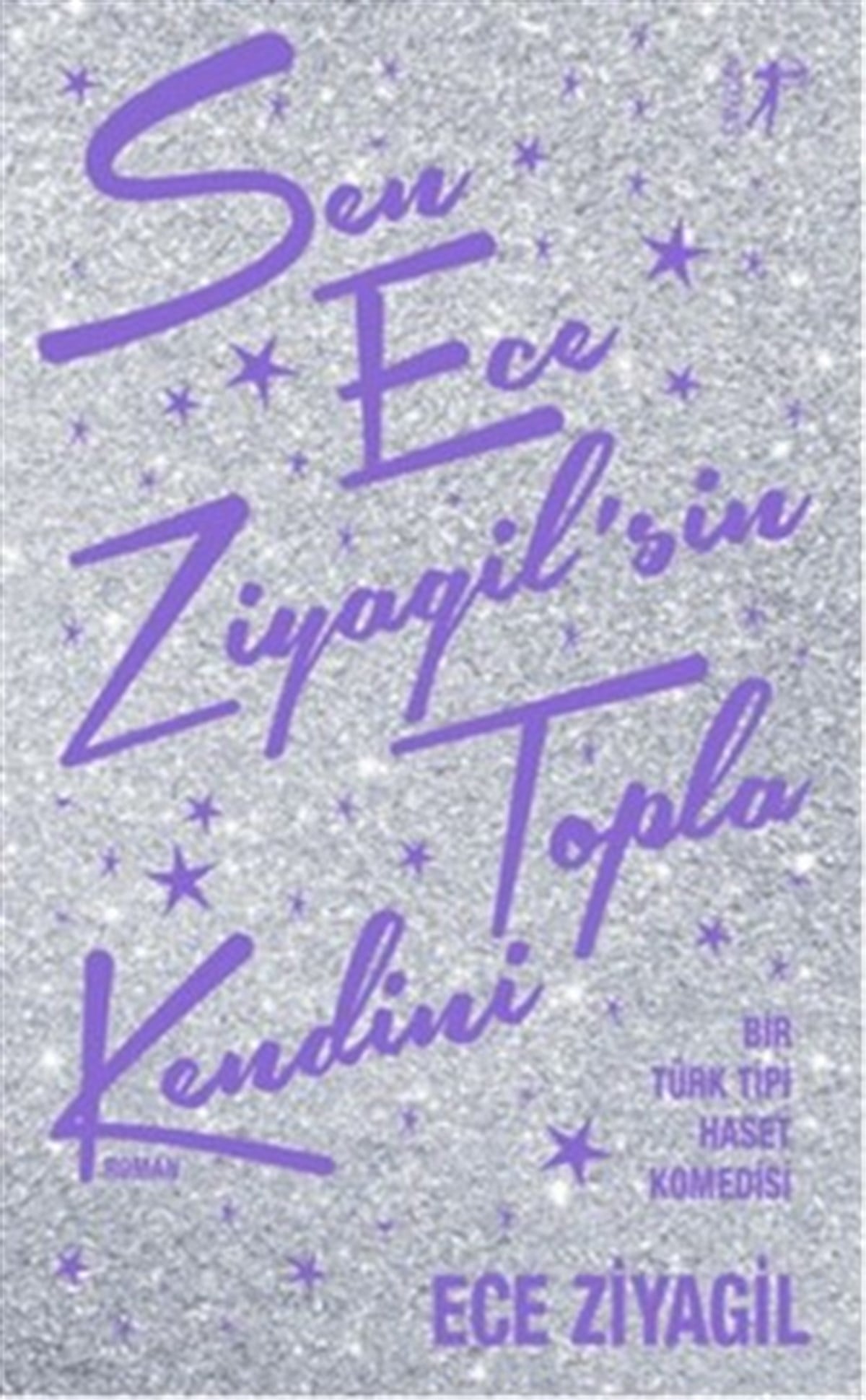 Sen Ece Ziyagil’sin Topla Kendini