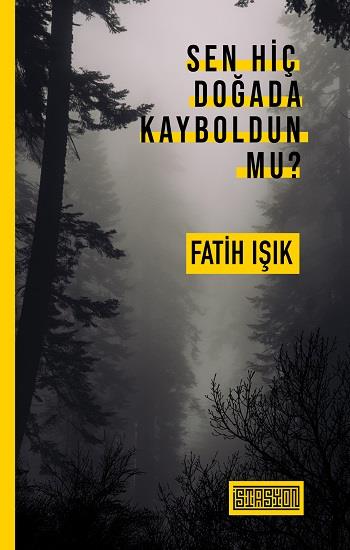 Sen Hiç Doğada Kayboldun mu ?