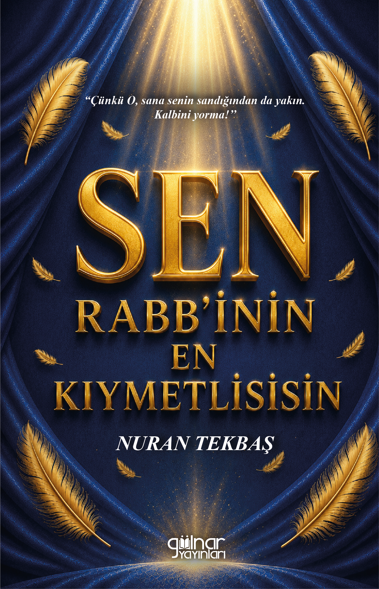 Sen Rabb'inin En Kıymetlisisin