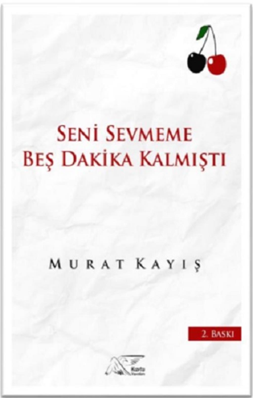 Seni Sevmeme Beş Dakika Kalmıştı