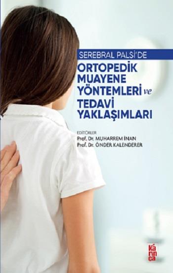 Serebral Palsi’de Ortopedik Muayene Yöntemleri ve Tedavi Yaklaşımları