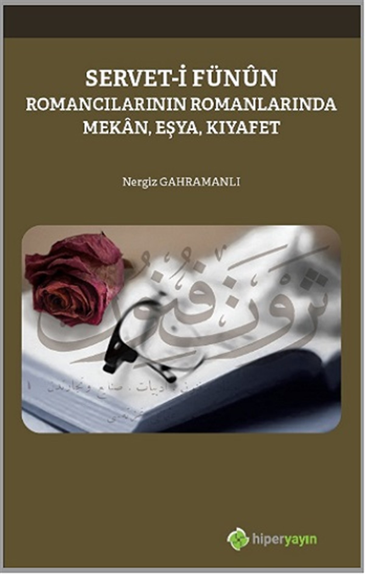 Servet-i Fünun Romancılarının Romanlarında Mekan, Eşya, Kıyafet