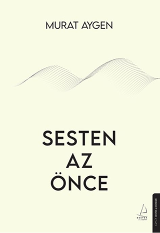 Sesten Az Önce