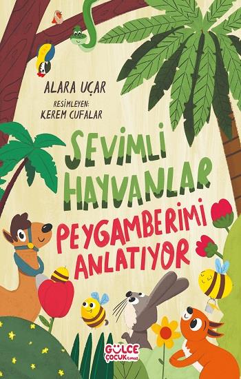 Sevimli Hayvanlar Peygamberimi Anlatıyor